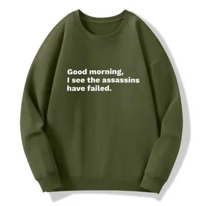 Tokyo-Tiger Assassins Failed Morning Quote Art Classic Sweatshirt