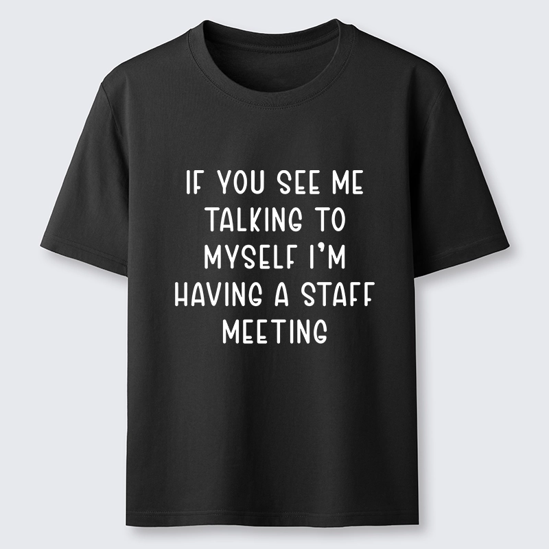 Tokyo-Tiger My Staff Meeting Is Self Talk Classic T-Shirt