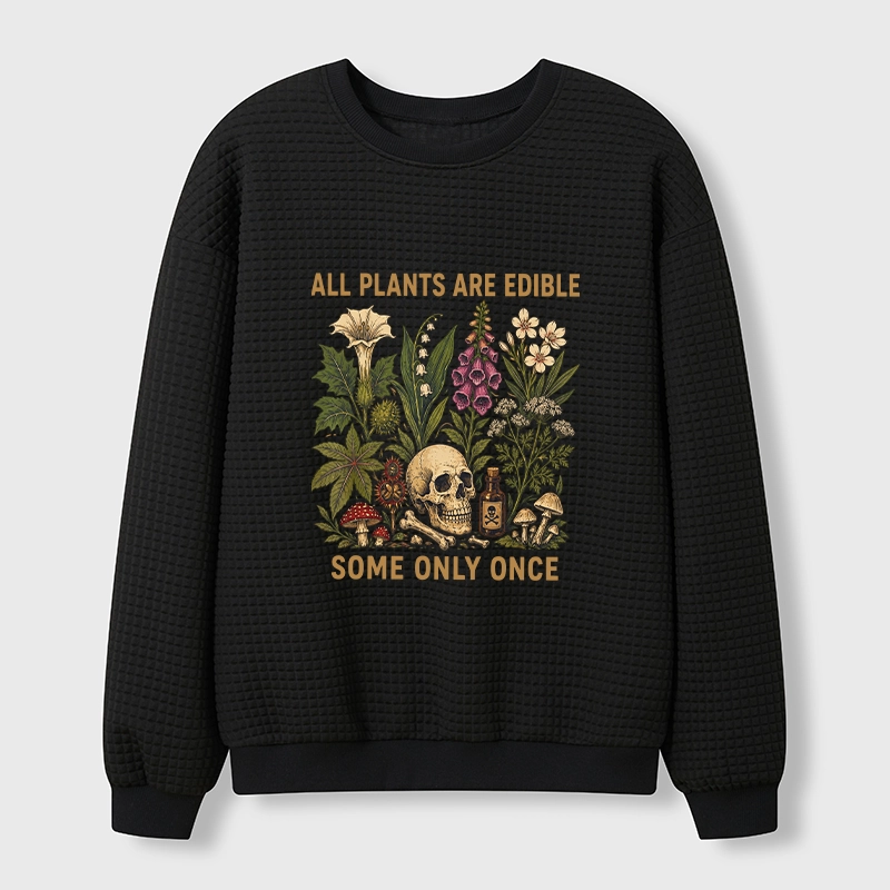 Tokyo-Tiger Edible Plants Some Only Once Joke Waffle Sweatshirt