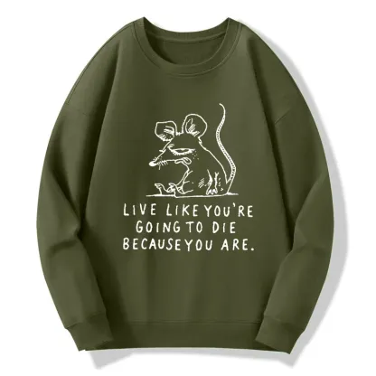 Tokyo-Tiger Funny Meme Sarcastic Rat Life Truth Classic Sweatshirt