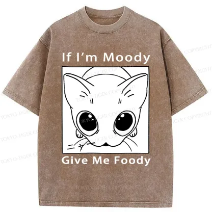 Tokyo-Tiger If I'm Moody Give Me Foody Washed T-Shirt