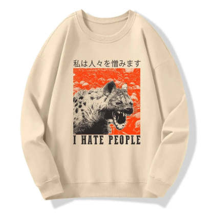 Tokyo-Tiger A Hyena That Hates Humans Sweatshirt