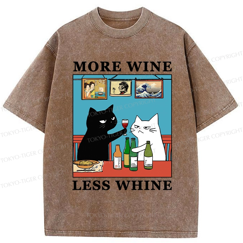 Tokyo-Tiger Funny More Wine Less Whine Washed T-Shirt