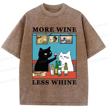Tokyo-Tiger Funny More Wine Less Whine Washed T-Shirt