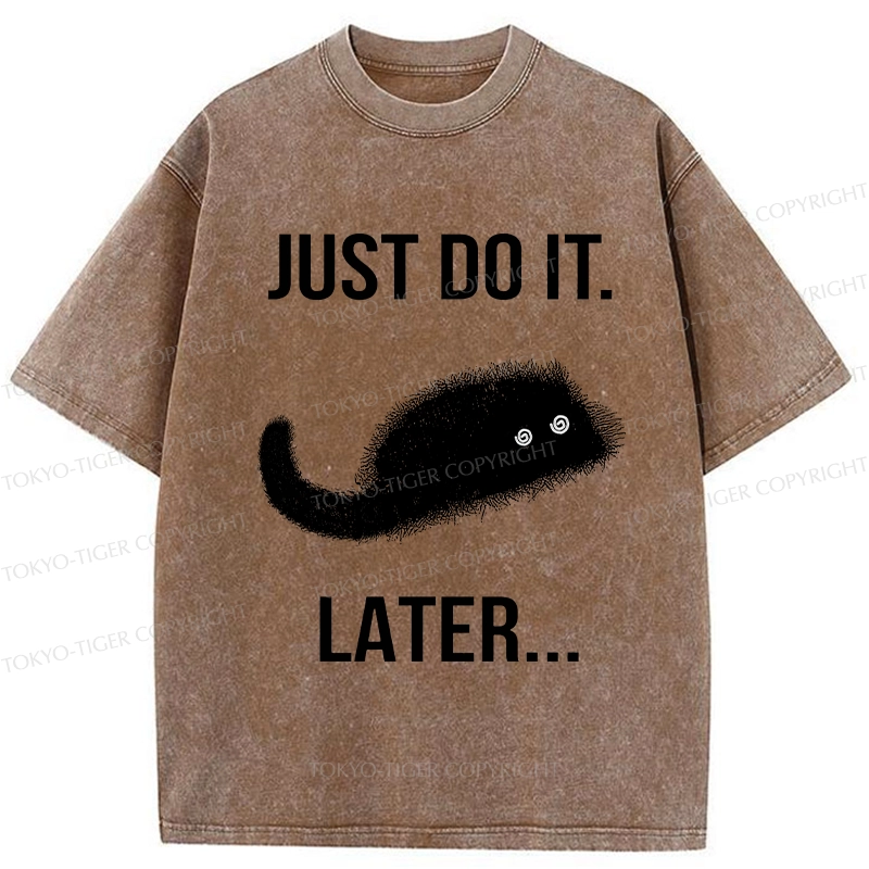 Tokyo-Tiger Just Do It Later Washed T-Shirt