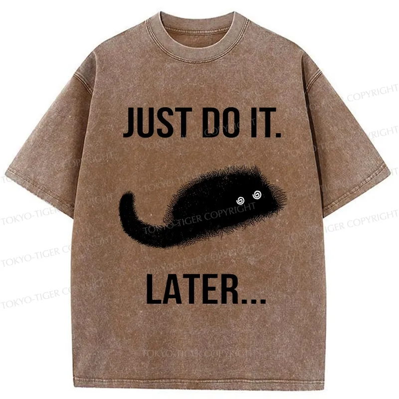 Tokyo-Tiger Just Do It Later Washed T-Shirt