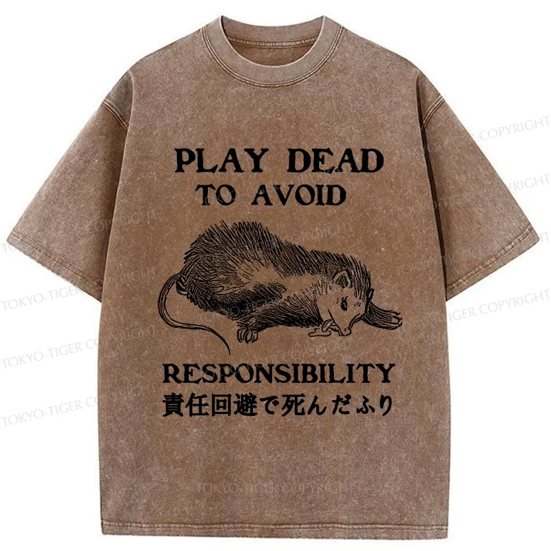 Tokyo-Tiger Play Dead To Avoid Responsibility Washed T-Shirt