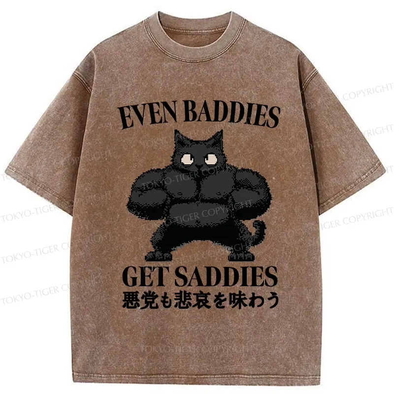 Tokyo-Tiger Even Baddies Get Saddies Washed T-Shirt
