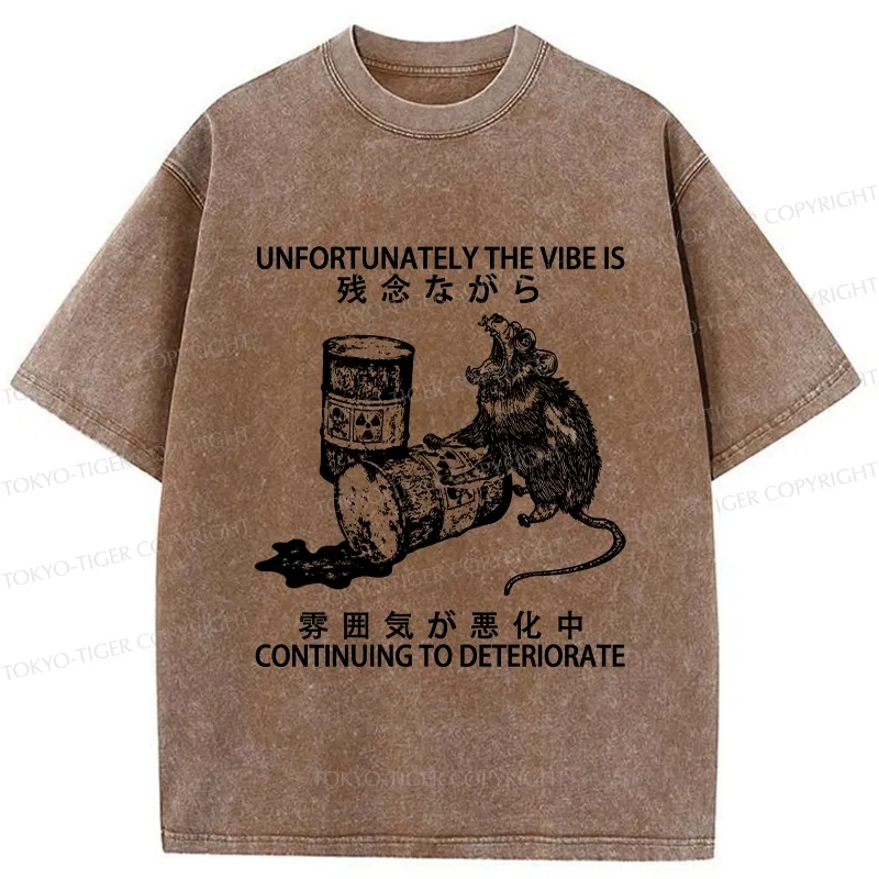Tokyo-Tiger The Vibe Is Continuing To Deteriorate Washed T-Shirt