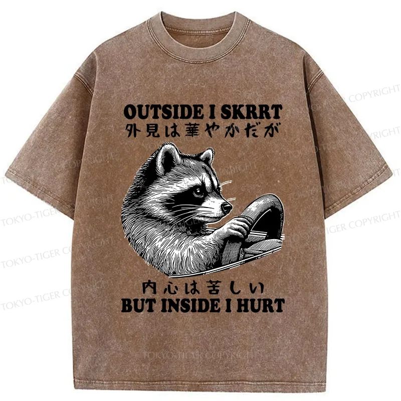 Tokyo-Tiger Outside I Skrrt But Inside I Hurt Washed T-Shirt