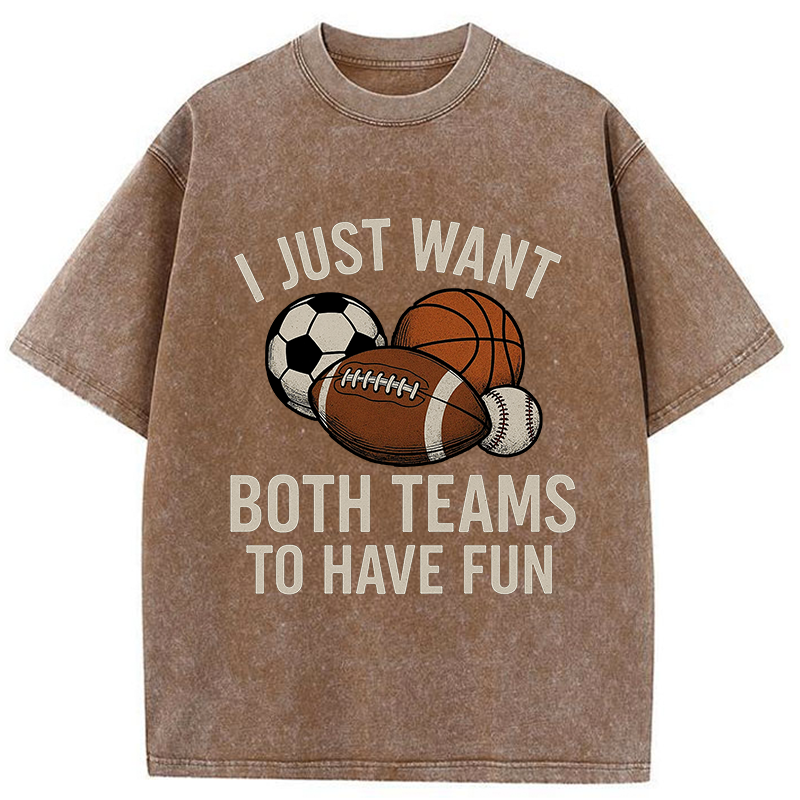 Tokyo-Tiger I Just Want Both Teams To Have Fun Washed T-Shirt