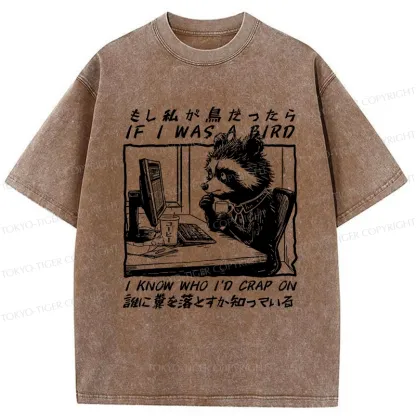 Tokyo-Tiger Funny If I Was A Bird Washed T-Shirt