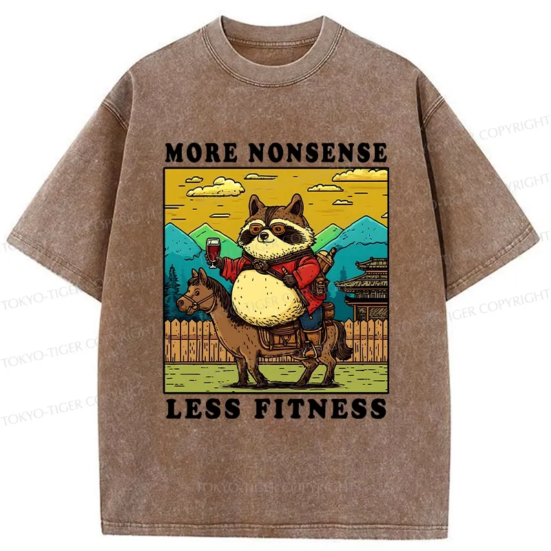 Tokyo-Tiger More Nonsense Less Fitness Washed T-Shirt