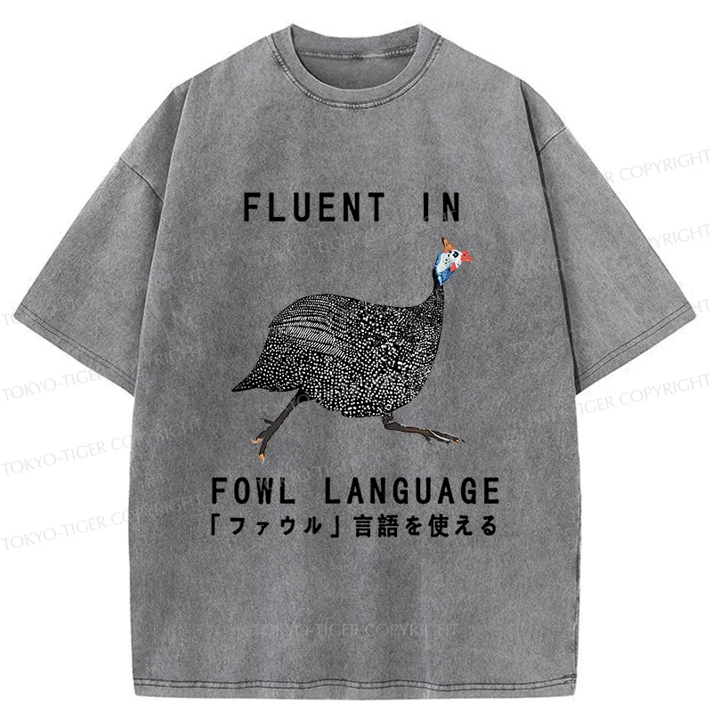 Tokyo-Tiger Funny Fowl Language Washed T-Shirt
