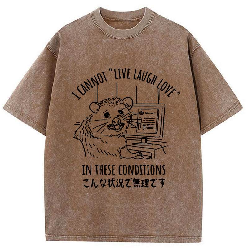 Tokyo-Tiger I Can't Live Laugh or Love Washed T-Shirt