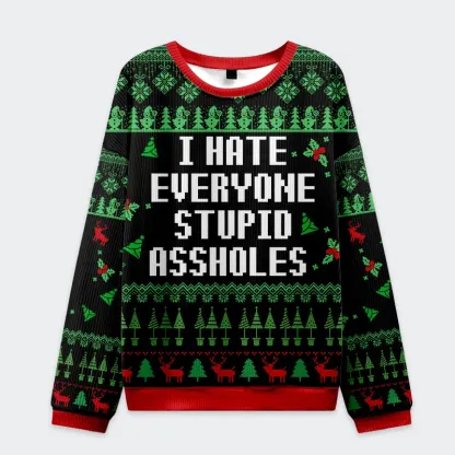 Tokyo-Tiger I Hate Everyone Stupid Assholes Christmas Ugly Sweatshirt