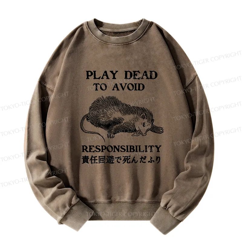 Tokyo-Tiger Play Dead To Avoid Responsibility Washed Sweatshirt