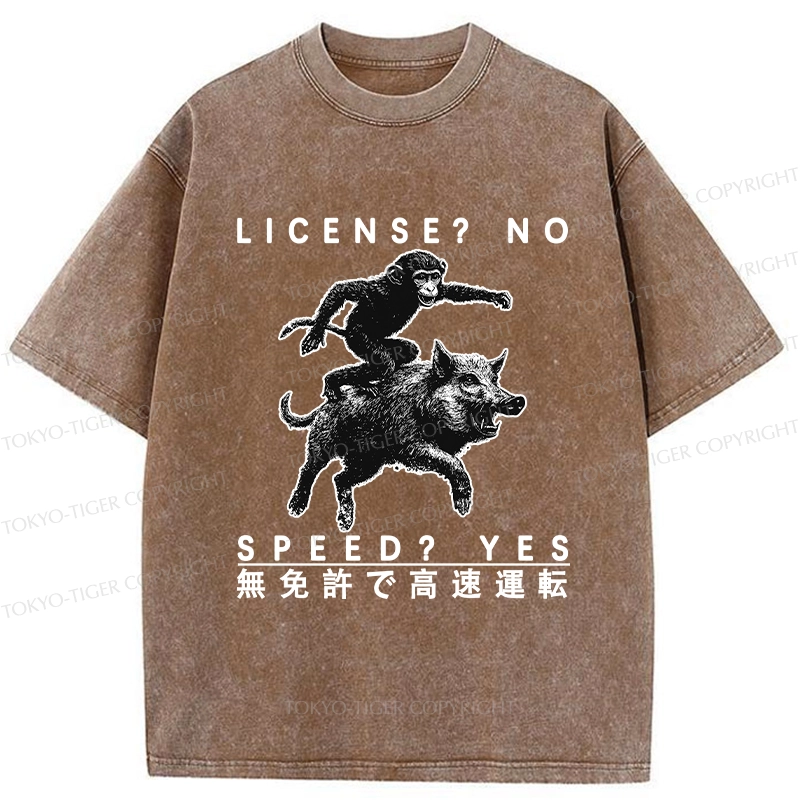Tokyo-Tiger License? No Speed? Yes Funny Washed T-Shirt