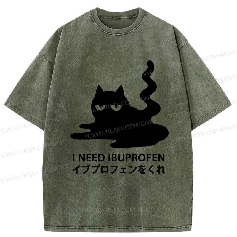 Tokyo-Tiger Funny I Need Ibuprofen Washed T-Shirt