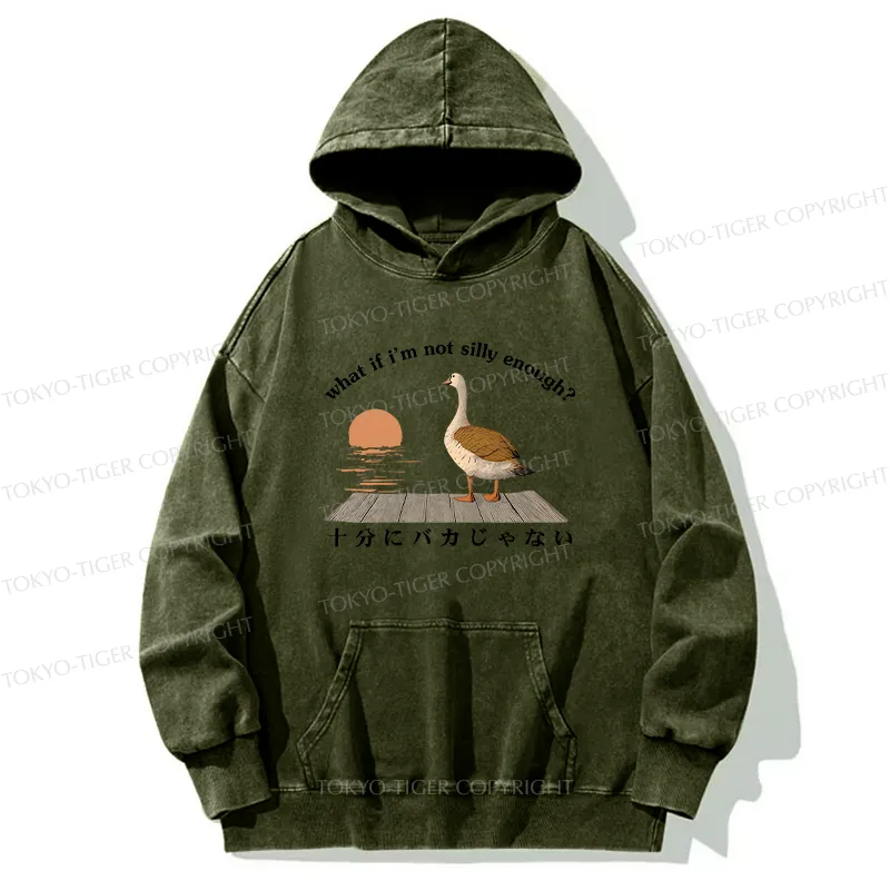 Tokyo-Tiger What If I'm Not Silly Enough Washed Hoodie