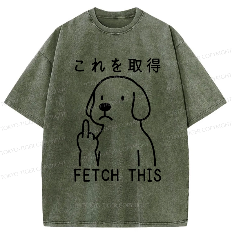 Tokyo-Tiger Funny Dog Fetch This Washed T-Shirt