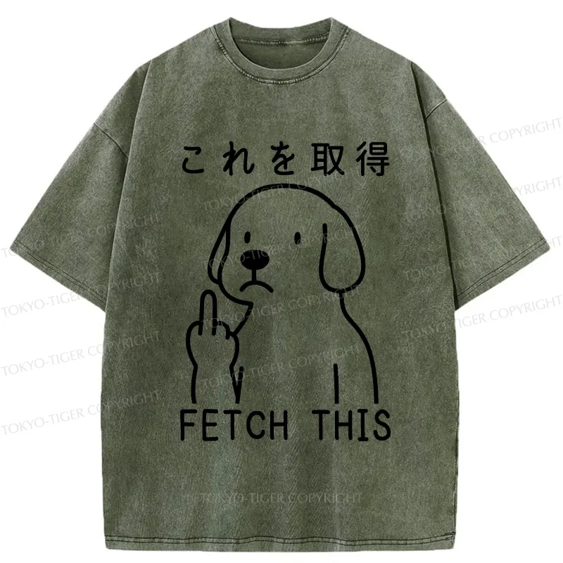 Tokyo-Tiger Funny Dog Fetch This Washed T-Shirt
