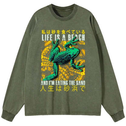 Tokyo-Tiger Life Is A Beach I'M Eating The Sand Washed Long Sleeve T-Shirt