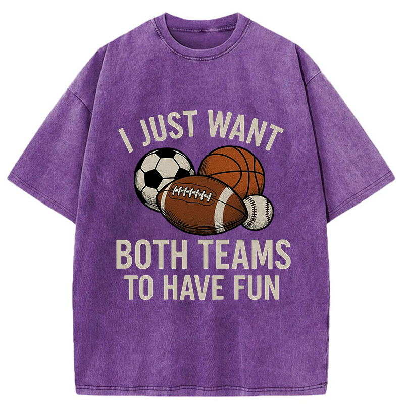Tokyo-Tiger I Just Want Both Teams To Have Fun Washed T-Shirt