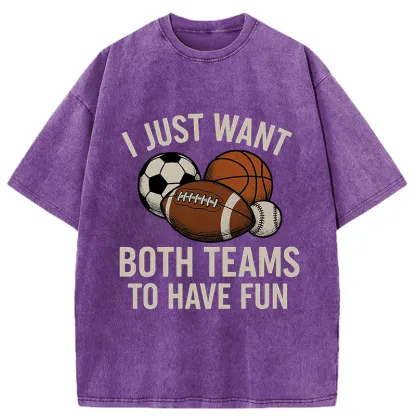 Tokyo-Tiger I Just Want Both Teams To Have Fun Washed T-Shirt