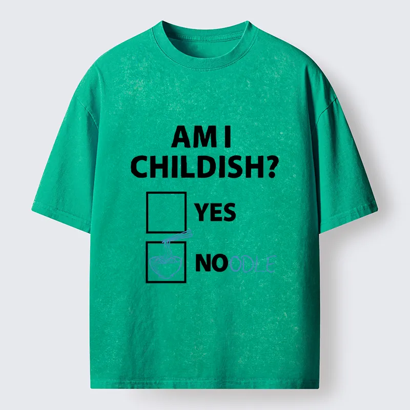 Tokyo-Tiger Am I Childish Joke Funny Washed T-Shirt