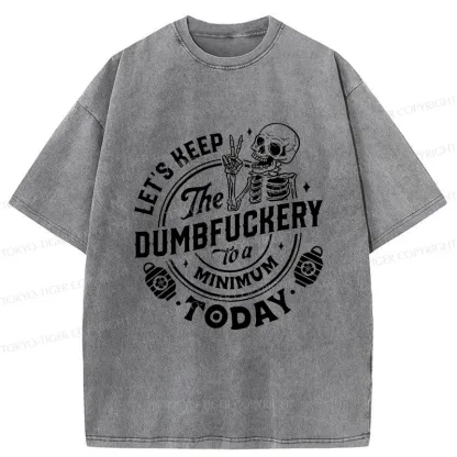 Tokyo-Tiger Let's Stop Doing Stupid Things Washed T-Shirt