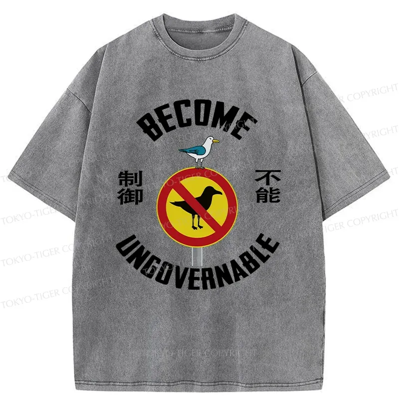 Tokyo-Tiger Become Ungovernable Funny Washed T-Shirt