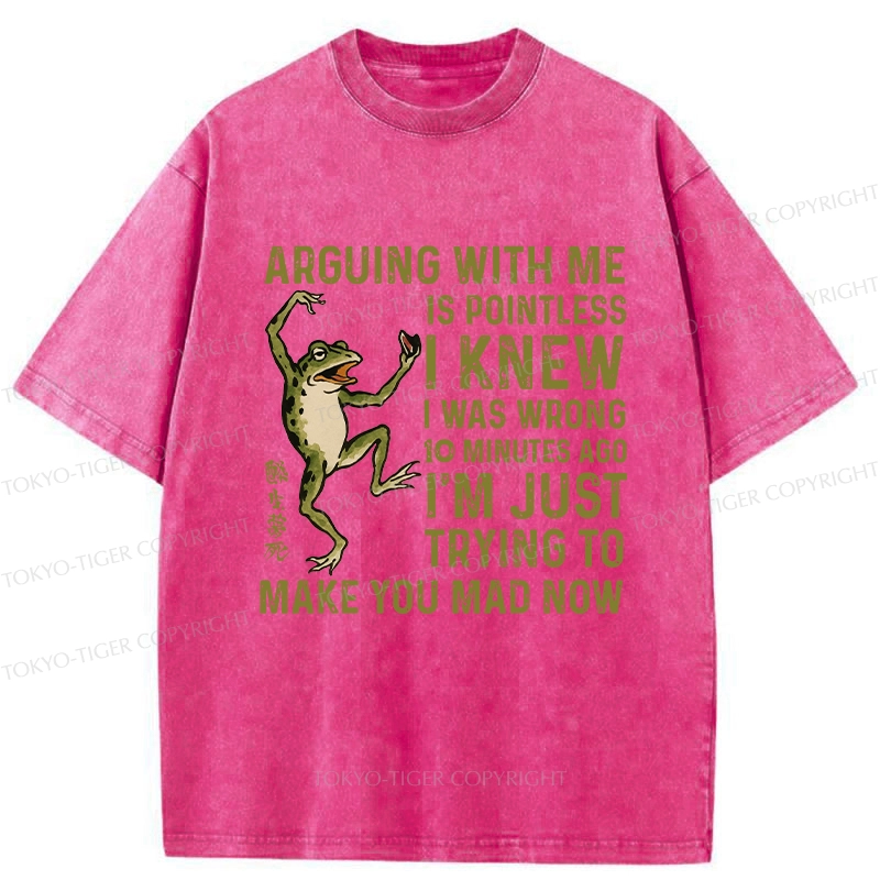 Tokyo-Tiger I'm Just Trying To Make You Mad Funny Washed T-Shirt