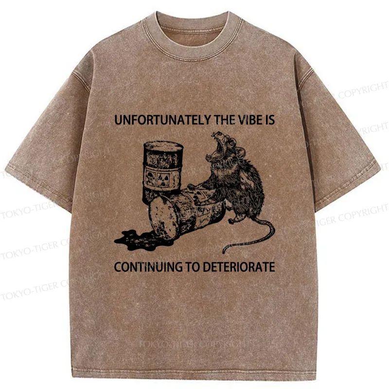 Tokyo-Tiger The Vibe Is Continuing To Deteriorate Funny Washed T-Shirt