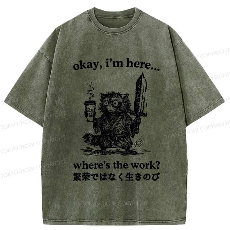 Tokyo-Tiger Where's The Work Funny Washed T-Shirt