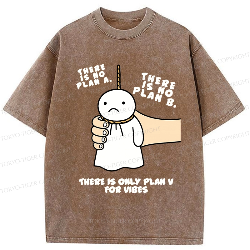 Tokyo-Tiger There Is Only Plan V For Vibes Washed T-Shirt