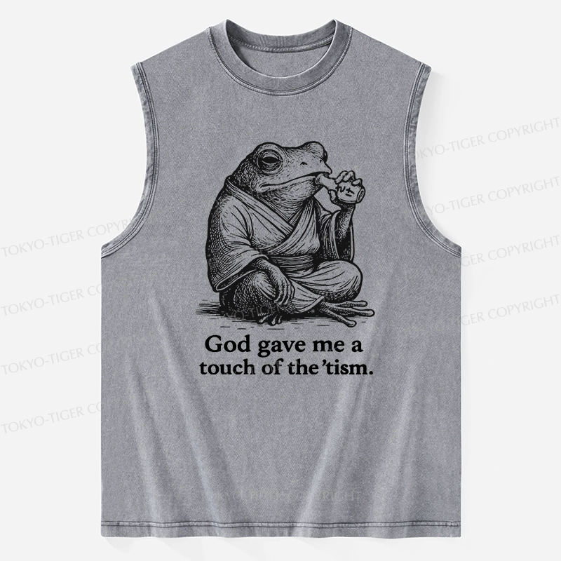 Tokyo-Tiger God Gave Me A Touch Of The 'tism Washed Tank