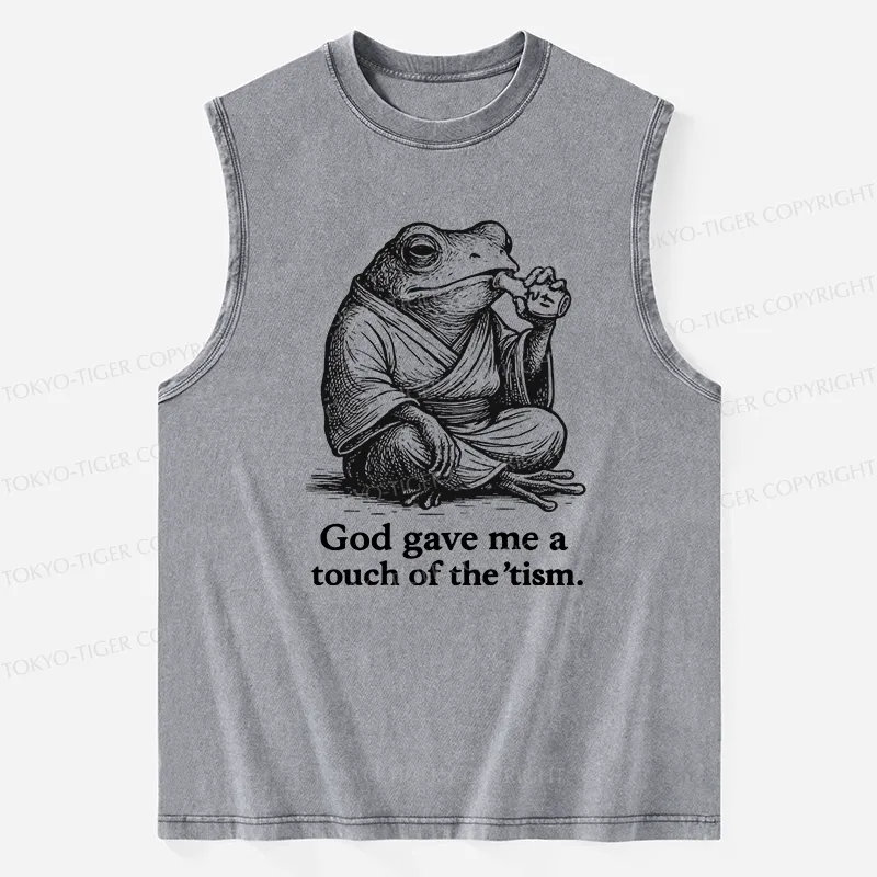 Tokyo-Tiger God Gave Me A Touch Of The 'tism Washed Tank