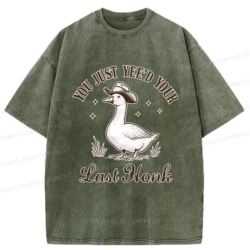 Tokyo-Tiger You Just Yee'd Your Last Honk Washed T-Shirt