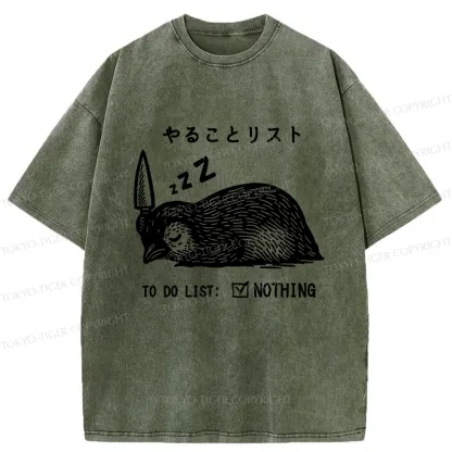 Tokyo-Tiger To Do List: Nothing Funny Washed T-Shirt