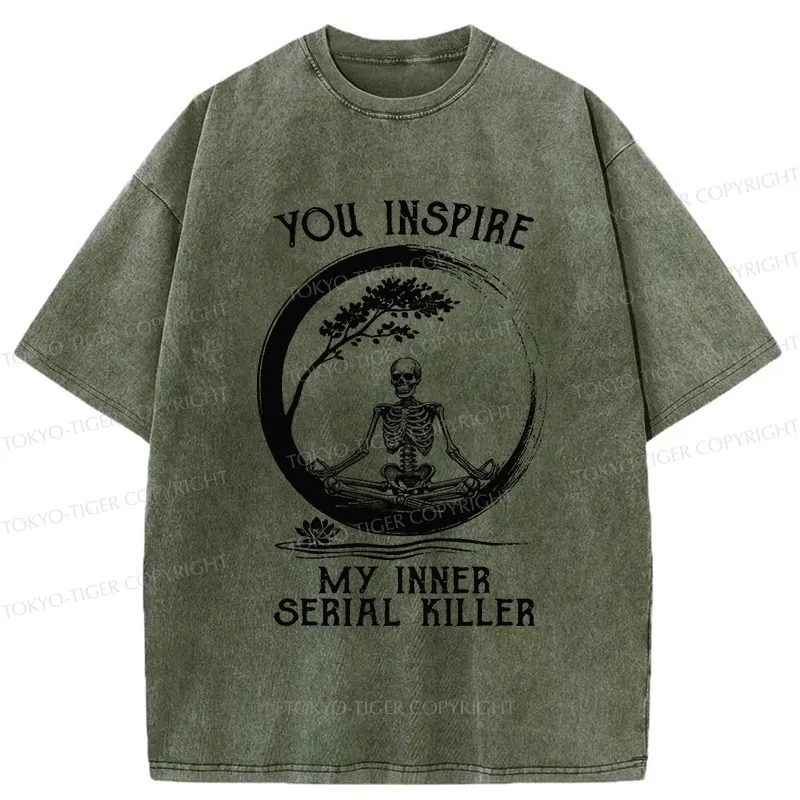 Tokyo-Tiger You Inspire My Inner Serial Killer Washed T-Shirt