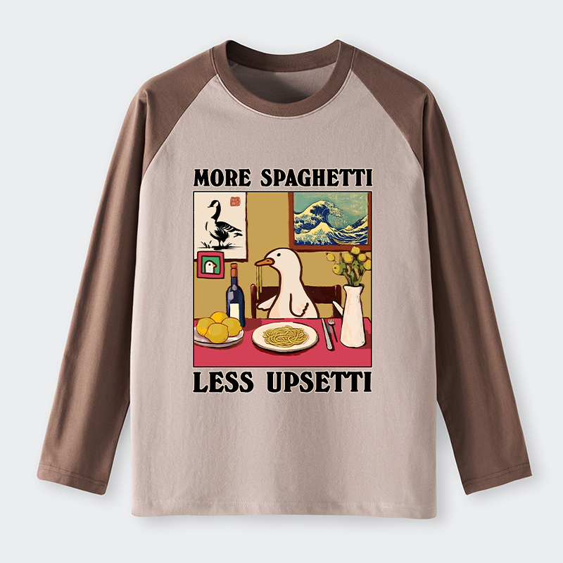 Tokyo-Tiger More Spaghetti Less Upsetti Goose Raglan Long Sleeve T-shirt