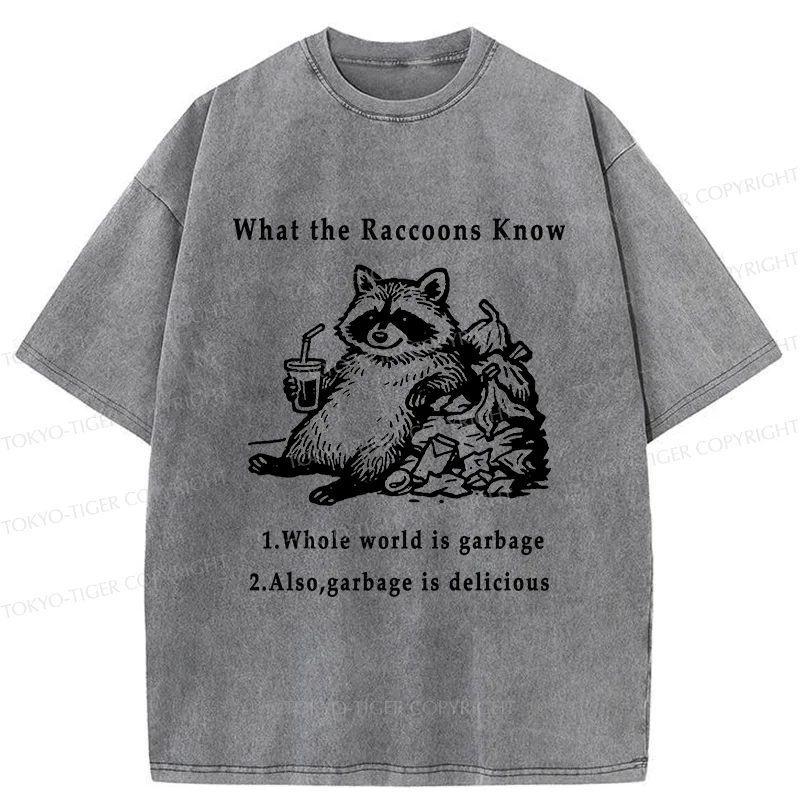 Tokyo-Tiger Raccoon Lying In The Garbage Washed T-Shirt