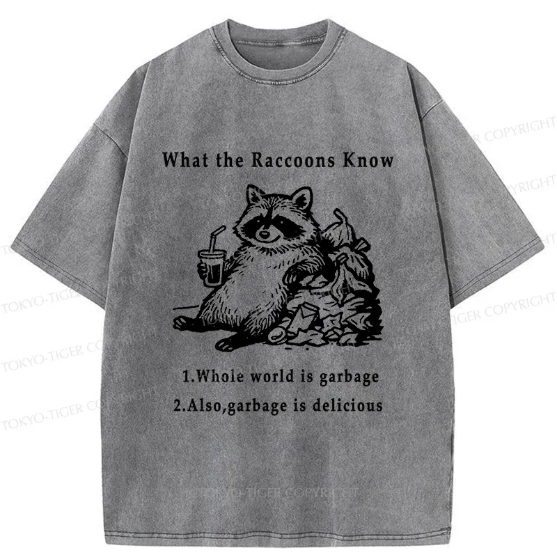 Tokyo-Tiger Raccoon Lying In The Garbage Washed T-Shirt