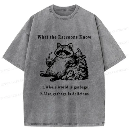 Tokyo-Tiger Raccoon Lying In The Garbage Washed T-Shirt