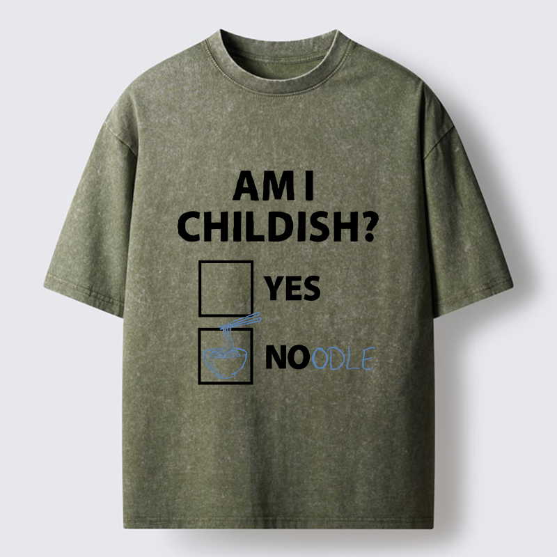 Tokyo-Tiger Am I Childish Joke Funny Washed T-Shirt