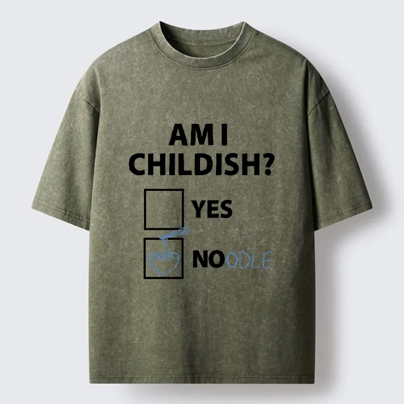 Tokyo-Tiger Am I Childish Joke Funny Washed T-Shirt