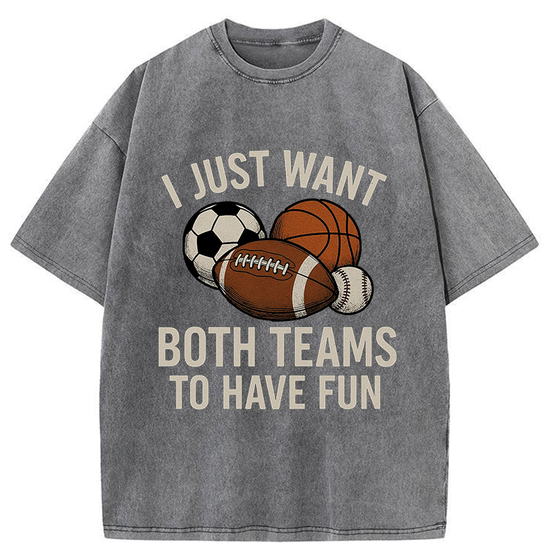 Tokyo-Tiger I Just Want Both Teams To Have Fun Washed T-Shirt