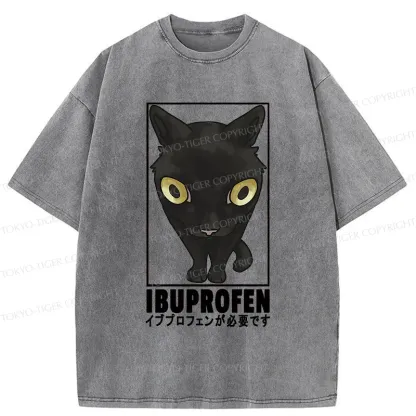 Tokyo-Tiger Stupid Cat Needs Ibuprofen Washed T-Shirt