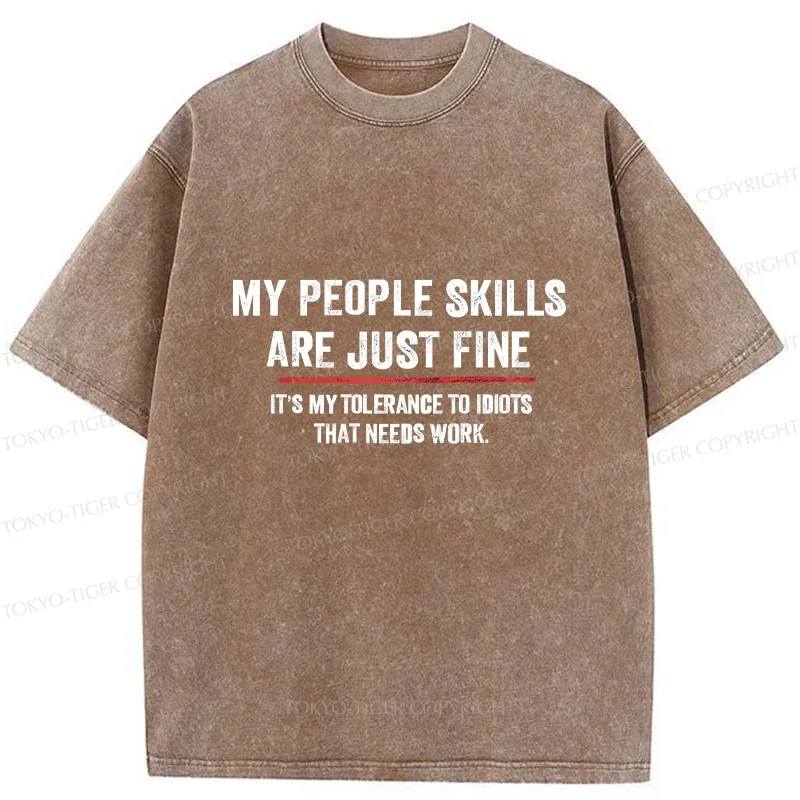 Tokyo-Tiger People Skills Are Fine Sarcastic Washed T-Shirt